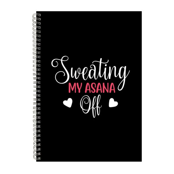 Sweating My Asana Off Notebook Yoga Gift Idea A4 Notepad 152