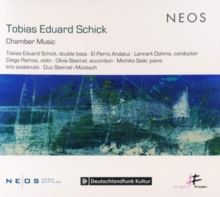 Tobias Eduard Schick: Chamber Music (CD / Album)