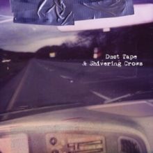 Duct Tape &amp; Shivering Crows (CD / Album)
