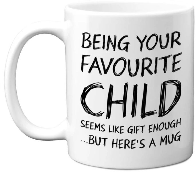 Your Favourite Child Birthday Christmas Mothers Day Fathers Day11Oz Mug