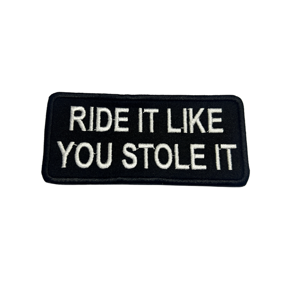 Motorcycle Waistcoat Patch - Ride It Like You Stole It