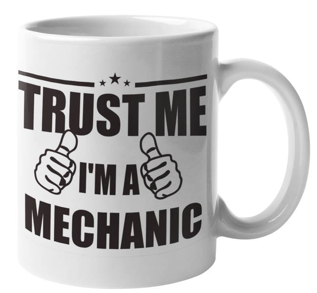 Mugmania -Trust Me I'm a Mechanic Coffee Mug