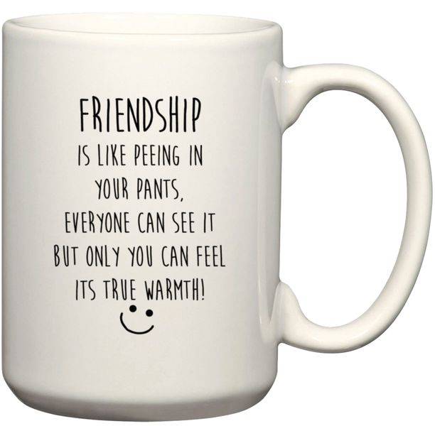 Friendship Only You Can Feel It's True Warmth Gift Coffee Mug