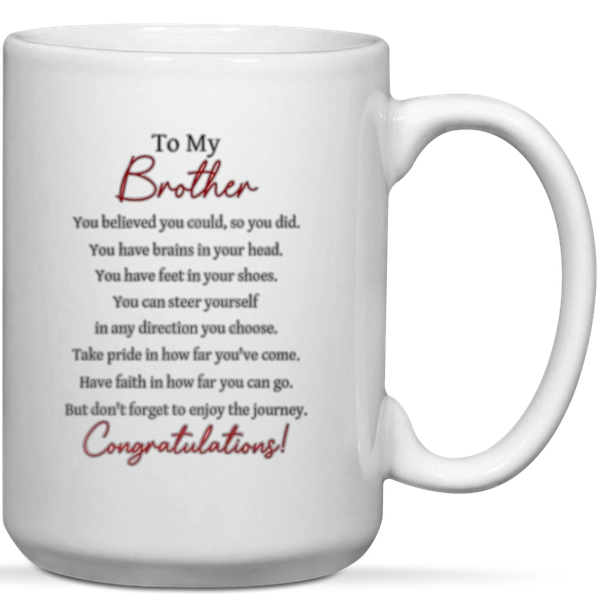 To My Brother Congratulations Graduation Gift Mug