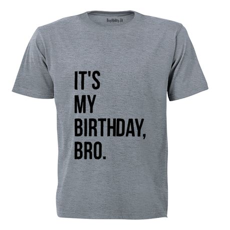 It's my Birthday Bro - Kids T-Shirt - Grey