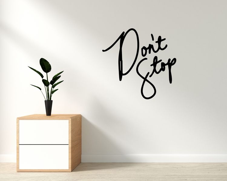 Don't Stop Wall Art Wall Decal
