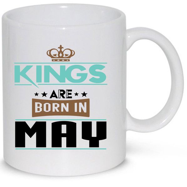 Kings Are Born in May May Birthday Gift Mug