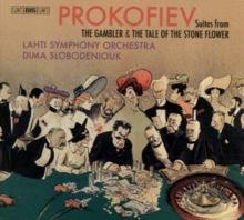 Prokofiev: Suites from the Gambler &amp; the Tale of the Stone Flower (SACD)