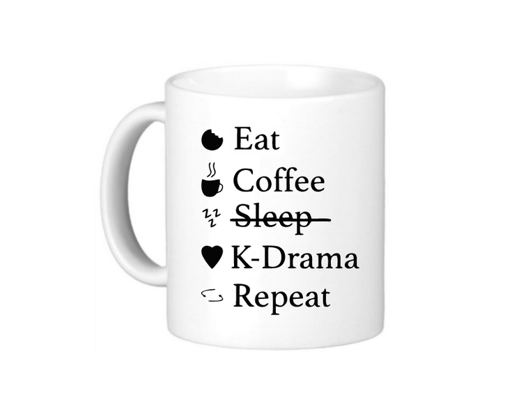Eat Coffee Sleep K-Drama Repeat Coffee Mug - Perfect for K-Drama Fans!