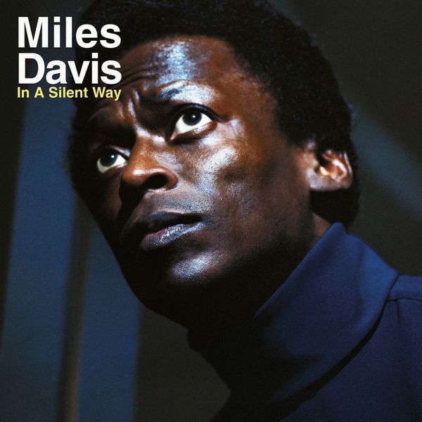 Miles Davis - In A Silent Way [180g Vinyl LP Reissue]