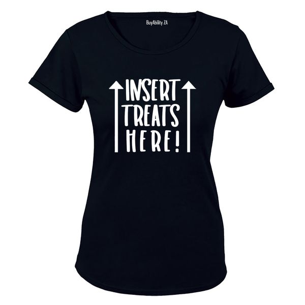 Insert Treats Here - Ladies - T-Shirt