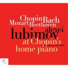 Alexei Lubimov: At Chopin's Home Piano (CD / Album)