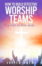 How to Build Effective Worship Teams: A Step-by-Step Guide | Shop Today ...