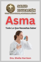 Asma Todo Lo Que Necesitas Saber Causas S Ntomas Desencadenantes Diagn Stico Manejo