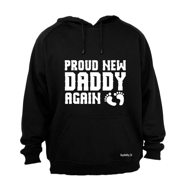 Proud Daddy Again - Hoodie