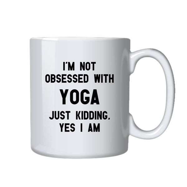 Yoga Coffee Mug - Best Yoga Funny Novelty Gift idea