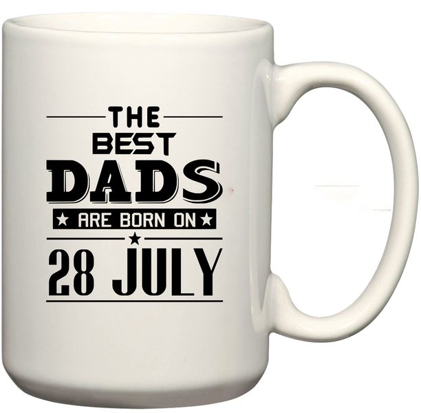 The Best Dads Are Born on 28 July Birthday Coffee Mug