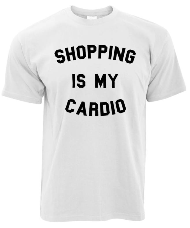 Shopping Is My Cardio Birthday Christmas Shopping Lover Gift Tshirt