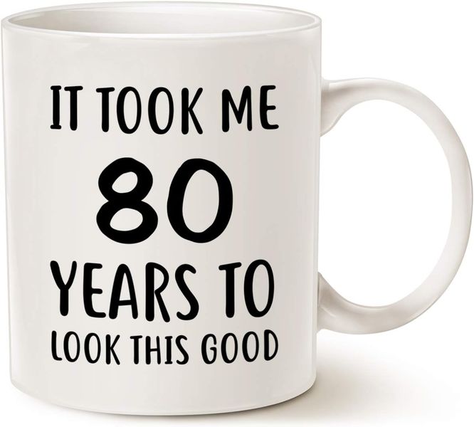 Took me 80 years-Father's day-Valentines-Mother's day-Christmas Mug