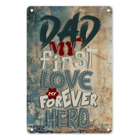 A4 Metal/Tin Poster - Dad, My First Love, My Forever Hero Image