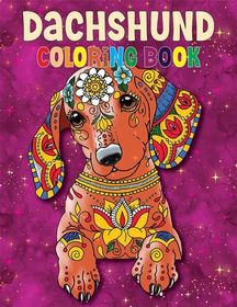 Dachshund Coloring Book: A Cute Adult Coloring Books for Wiener Dog Owner,  Best Gift for Sausage Dog Lovers (Paperback)