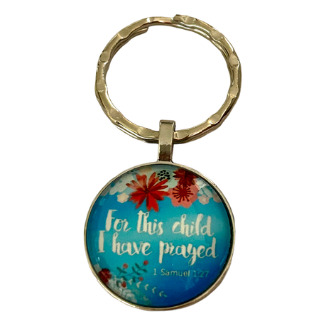 Keyring with Christian Quote - For this child I have Prayed Image