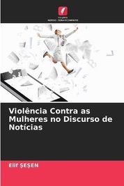 Viol?ncia Contra As Mulheres No Discurso De Not?cias | Shop Today. Get ...