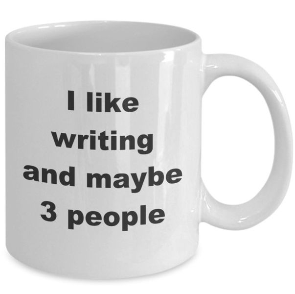 I Like Writing and Maybe 3 People Christmas Birthday Author Writer Gift Mug
