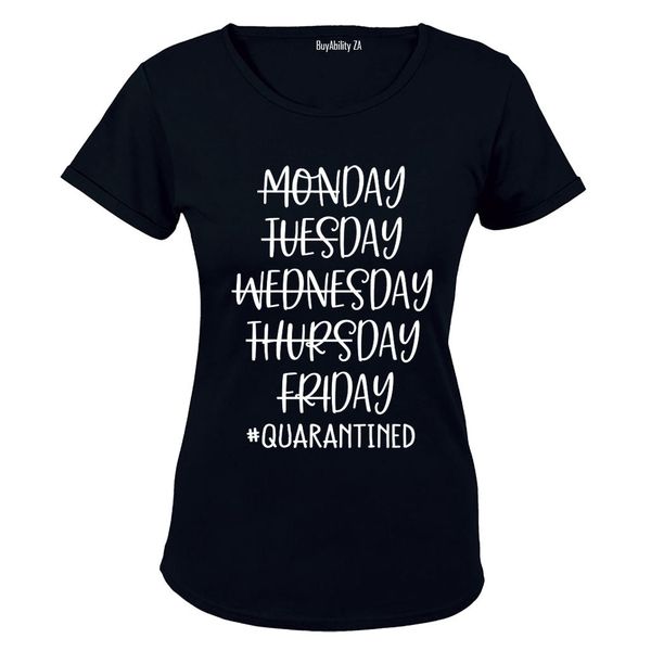 Quarantined Week - Ladies - T-Shirt