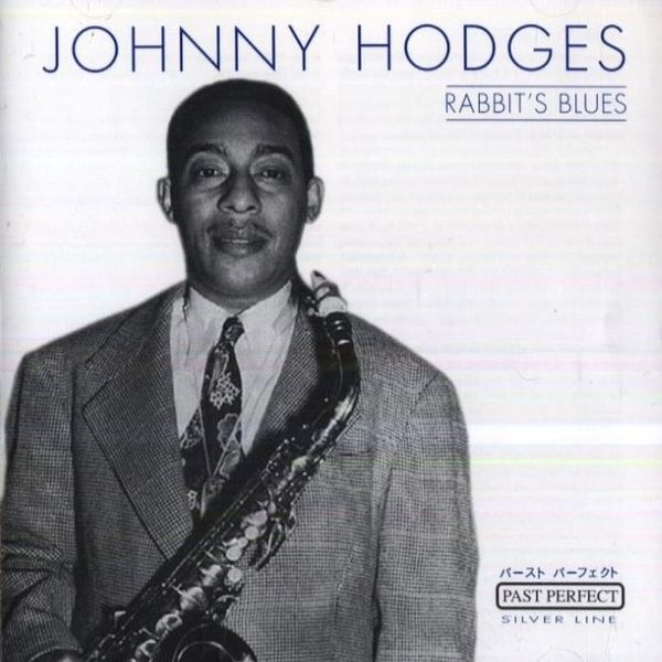 Johnny Hodges - Rabbit's Blues