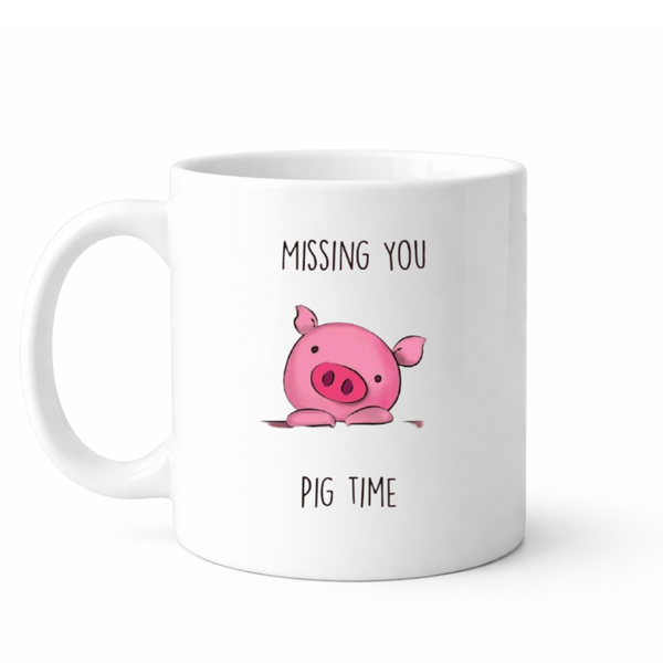 Missing you pig time - Valentines - Relationship mug
