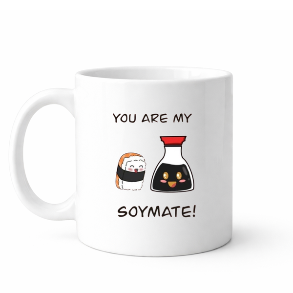 You're my soymate - Valentines - Relationship mug