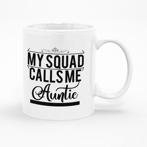 My Squad Calls Me Auntie Mug