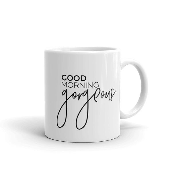 Morning Gorgeous Father's Day - Mother's Day-Valentines Mug