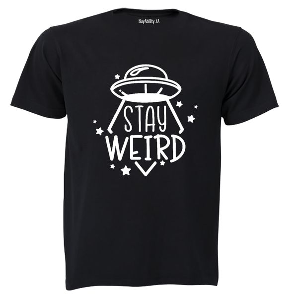 Stay Weird - Adults - T-Shirt