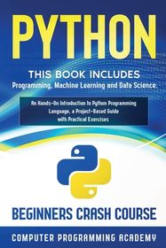 Python: This Book Includes: Programming, Machine Learning and Data ...