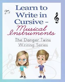 Learn to Write in Cursive - Musical Instruments: The Danger Twins ...