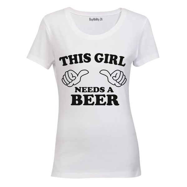 This Girl Needs a Beer - Ladies - T-Shirt - White