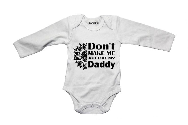 Act Like My Daddy - Long Sleeve - Baby Grow