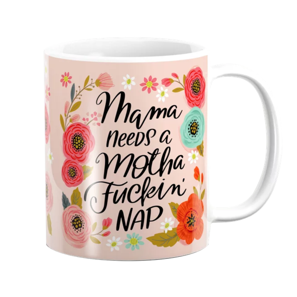 PepperSt Mug | Mama Needs a Motha F..kin' Nap