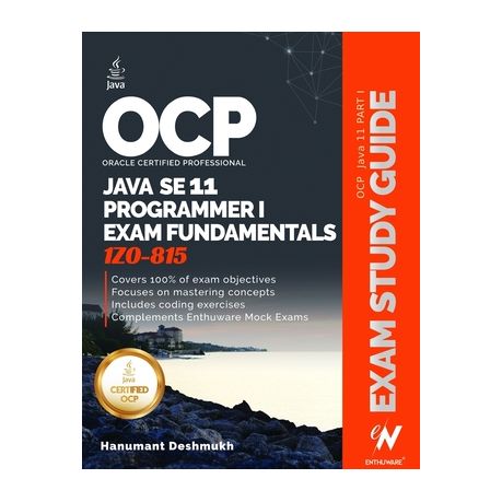 OCP Oracle Certified Professional Java SE 11 Programmer I Exam Fundamentals  1Z0-815: Study guide for passing the OCP Java 11 Developer Certification P  | Buy Online in South Africa | Sns-Brigh10