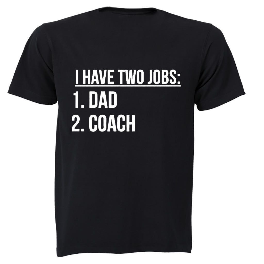 i-have-two-jobs-v2-father-s-day-mother-s-day-christmas-tshirt