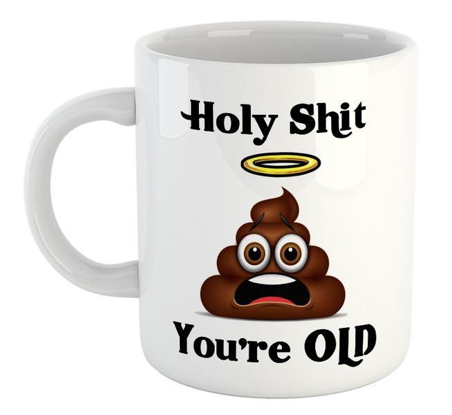 Holy You're Old Birthday Gift Coffee Mug