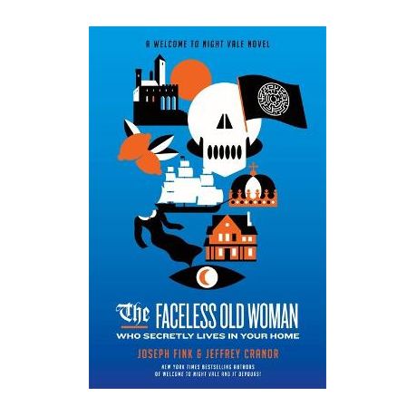 The Faceless Old Woman Who Secretly Lives In Your Home A Welcome To Night Vale Novel Buy Online In South Africa Takealot Com