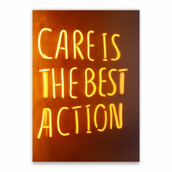 Care Is The Best Action Poster - A1