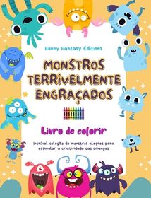 Monstros Terrivelmente Engra Ados Livro De Colorir Cenas Criativas De Monstros Para Crian As De