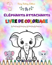 l phants attachants Livre de coloriage pour enfants Belles sc nes d ...