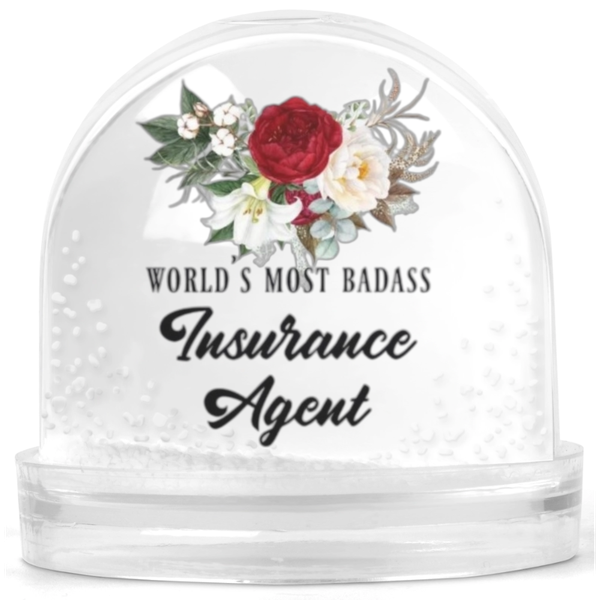 World's Most Badass Insurance Agent Gift Snow Globe