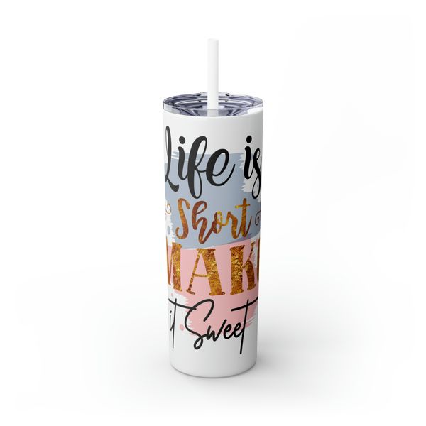 Life is Short 600ml Tumbler