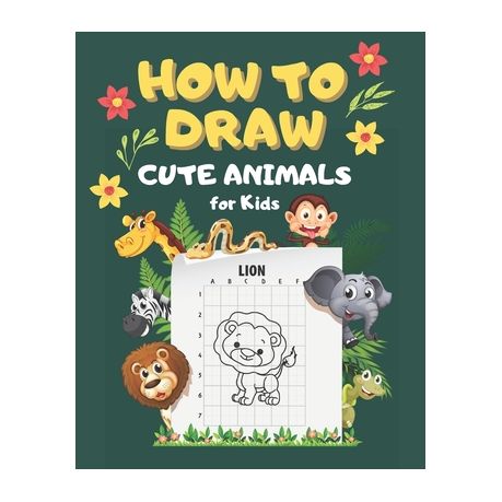 How to draw for kids ages 4-8 : A Simple Step-by-Step Guide to